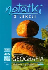 Notatki z lekcji Geografia fizyczna z geologią Część 2 - Kozioł Tomasz - książka