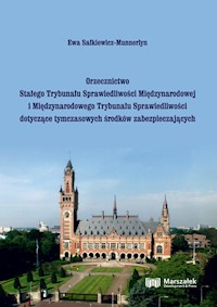Orzecznictwo Stałego Trybunału Sprawiedliwości Międzynarodowej i Międzynarodowego Trybunału Sprawiedliwości - Sałkiewicz-Munnerlyn Ewa - książka