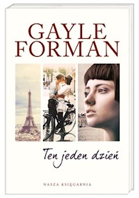 Ten jeden dzień - Gayle Forman - książka