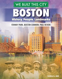 We Built This City: Boston - Tamra B. Orr - ebook