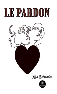 Le pardon - Ysa Belaenden - ebook