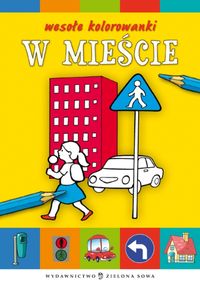 Wesołe kolorowanki W mieście -  - książka