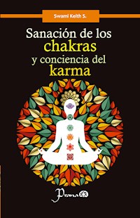 Sanación de los chakras y conciencia del karma - S., Swami Keith - ebook