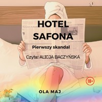 Hotel Safona. Pierwszy skandal - Ola Maj - ebook + audiobook