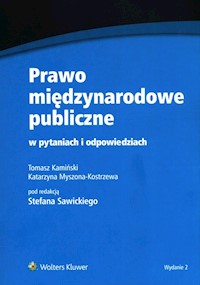 Prawo międzynarodowe publiczne w pytaniach i odpowiedziach - Katarzyna Myszona-Kostrzewa, Tomasz Kamiński - książka