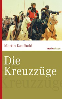 Die Kreuzzüge - Martin Kaufhold - ebook