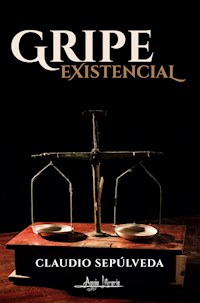 Gripe existencial - Claudio Sepúlveda - ebook