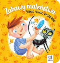 Zabawy maleństwa Ślimak, ślimak, wystaw rogi! - Podgórska Anna - książka