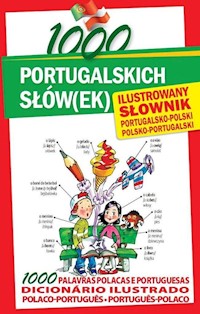 1000 portugalskich słów(ek) Ilustrowany słownik portugalsko-polski polsko-portugalski - Margarida Molarinho, Karolina Oleszczuk - książka
