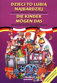 Dzieci to lubią najbardziej Antologia polskiej literatury dziecięcej -  - książka