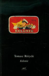 Kolonie - Tomasz Różycki - książka