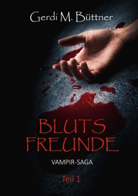 Blutsfreunde - Gerdi M. Büttner - ebook