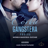 Córka gangstera. Prolog - Magoska-Suchar Monika - ebook + audiobook