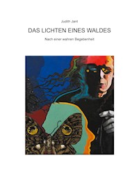Das Lichten eines Waldes - Judith Jant - ebook
