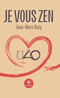 Je vous zen - Jean-Marc Bazy - ebook
