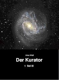 Der Kurator Band 1 - Arno Wulf - ebook