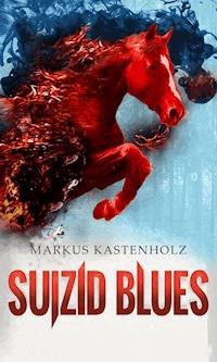 Suizid Blues - Markus Kastenholz - ebook