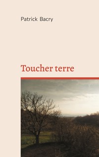 Toucher terre - Patrick Bacry - ebook