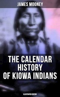 The Calendar History of Kiowa Indians (Illustrated Edition) - James Mooney - ebook