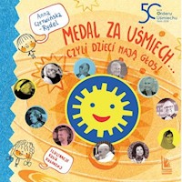 Medal za uśmiech... czyli dzieci mają głos - Anna Czerwińska Rydel - książka