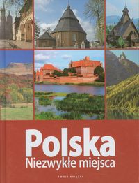 Polska Niezwykłe miejsca -  - książka