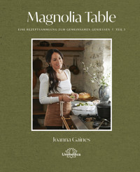 Magnolia Table - Teil 3 - Gaines Joanna - ebook