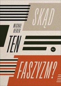 Skąd ten faszyzm? - Michał Herer - ebook + książka