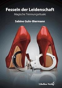 Fesseln der Leidenschaft - Sabine Guhr-Biermann - ebook