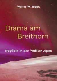 Drama am Breithorn - Walter W. Braun - ebook