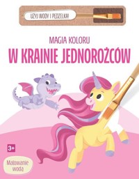 Magia koloru. W krainie jednorożców -  - książka