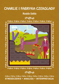 Charlie i fabryka czekolady Roalda Dahla - Danuta Anusiak - książka