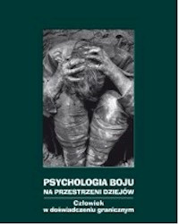 Psychologia boju na przestrzeni dziejów -  - książka