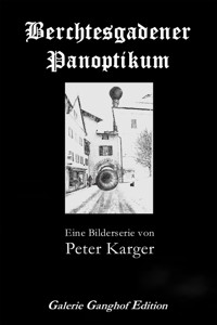 Berchtesgadener Panoptikum - Ulrich Karger - ebook