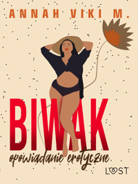 Biwak – opowiadanie erotyczne - Annah Viki M - ebook + audiobook