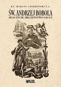 Św. Andrzej Bobola. - Czermiński Marcin - książka