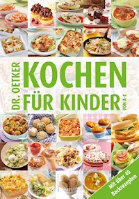 Kochen für Kinder von A-Z - Dr. Oetker - ebook