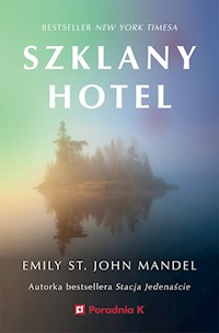 Szklany hotel - Emily St. John Mandel - ebook