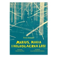 Marius magia i Wilkołaczka Liisi - Reinaus Reeli, Liisa-Plats Marja - książka