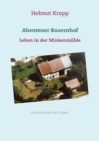 Abenteuer Bauernhof - Kropp Helmut - ebook