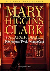 Nie jestem Twoją własnością - Higgins Clark Mary, Burke Alafair - książka