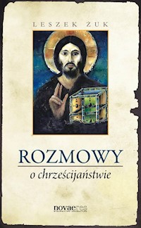 Rozmowy o chrześcijaństwie - Leszek Żuk - książka