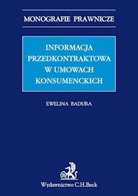 Informacja przedkontraktowa w umowach konsumenckich - Ewelina Badura - książka