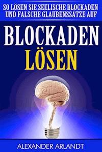 BLOCKADEN LÖSEN - Alexander Arlandt - ebook