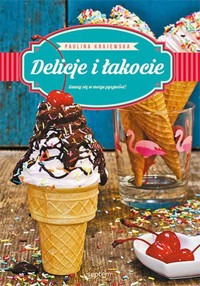 Delicje i łakocie - Krajewska Paulina - książka