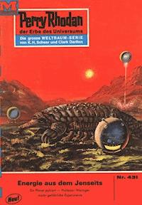 Perry Rhodan 431: Energie aus dem Jenseits - H.G. Ewers - ebook