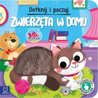 Dotknij i poczuj Zwierzęta w domu Książeczka sensoryczna - Wasilewicz Grażyna - książka
