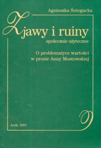 Zjawy i ruiny społecznie użyteczne - Śniegucka Agnieszka - książka
