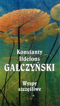 Wyspy szczęśliwe - Konstanty Ildefons Gałczyński - ebook