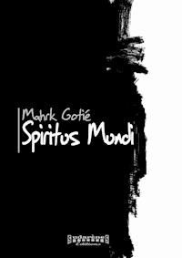 Spiritus Mundi - Mahrk Gotié - ebook