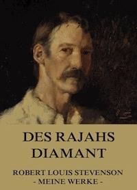 Des Rajahs Diamant - Robert Louis Stevenson - ebook